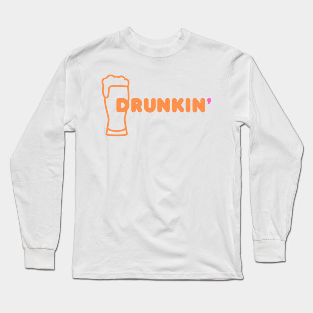 Drunkin' Long Sleeve T-Shirt by Low Life Shirts