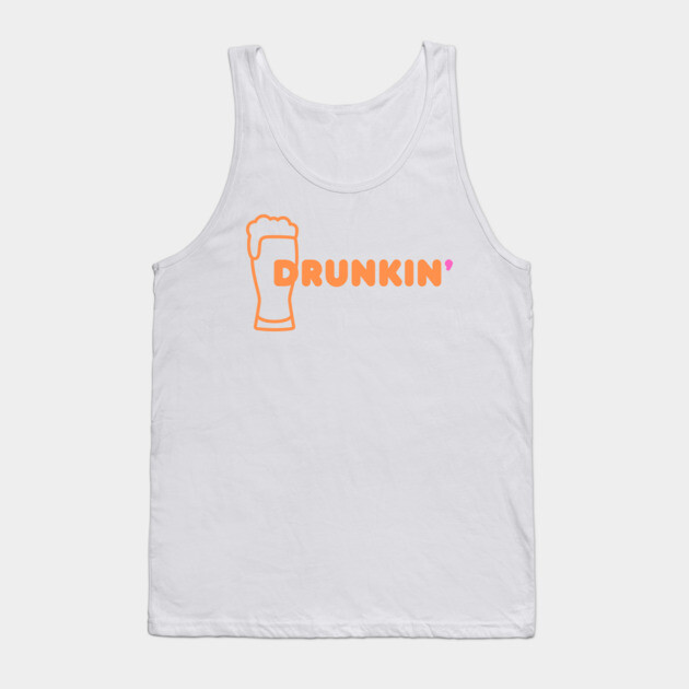 Drunkin' Tank Top by Low Life Shirts