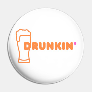 Drunkin' Pin