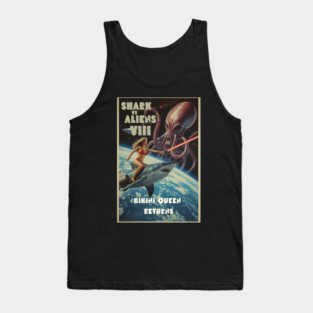 Shark vs Aliens 8: Bikini Queen Returns – Retro Sci Fi B Movies Art Tank Top