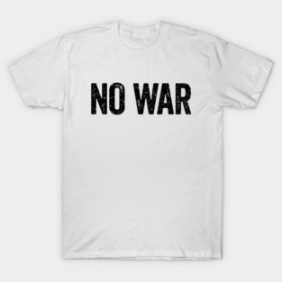 No War T-Shirt