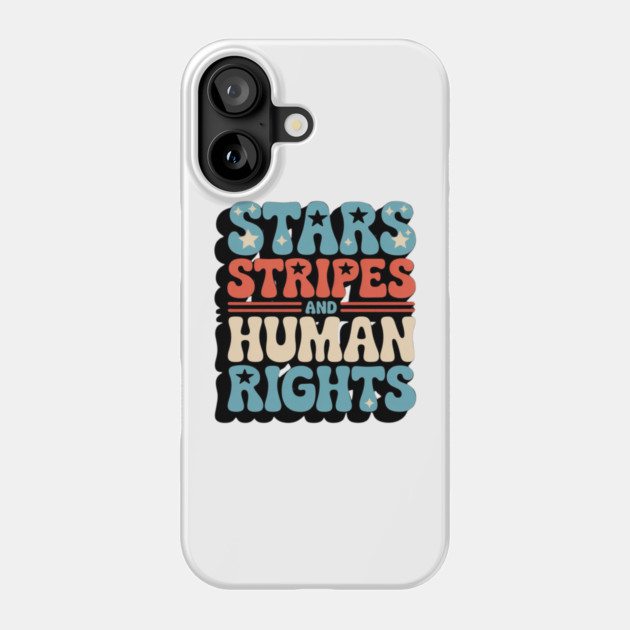 Stars Stripes and Human Rights Retro Feminist Phone Case by Creatifly Graphic Tees