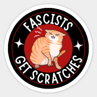 Fascists Get Scratches Anti Fascism Magnet