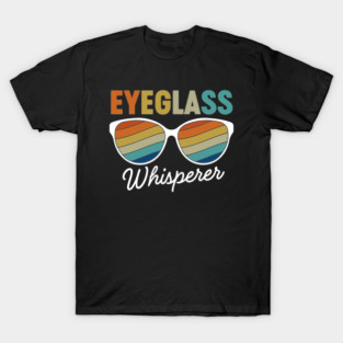 Eyeglass Whisperer - Optometry T-Shirt