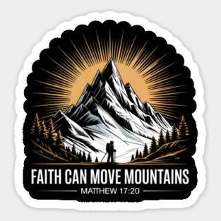 Faith Can Move Mountains Matthew 17:20 Christian Gift Sticker