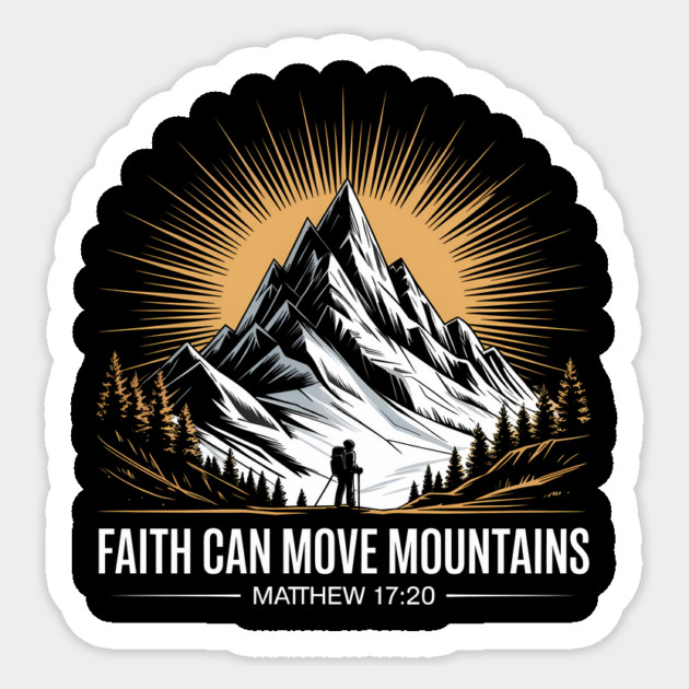 Faith Can Move Mountains Matthew 17:20 Christian Gift Sticker by Joseph41