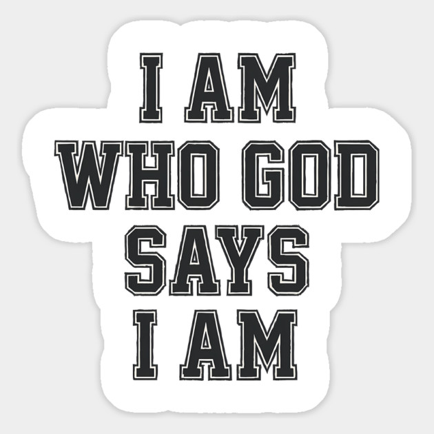 I am who God says I am Christian Gift Magnet by Joseph41
