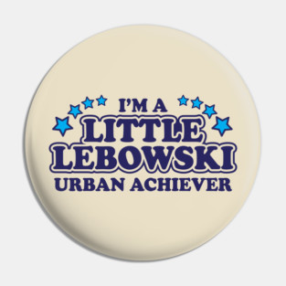 Little Lebowski Urban Achiever The Big Lebowski Pin