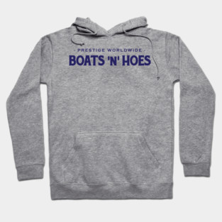 Prestige Worldwide Boats N Hoes Step Brothers Hoodie