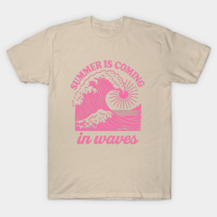 Summer coming in waves T-Shirt