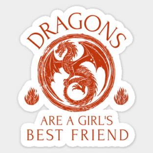 Dragons Are A Girl's Best Friend Dragon Girl Woman Friendship Gift Sticker