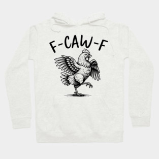 f-caw-f Hoodie