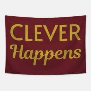 Clever Happens Tapestry