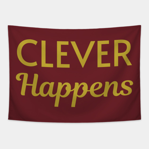 Clever Happens Tapestry by DonWillisJrArt
