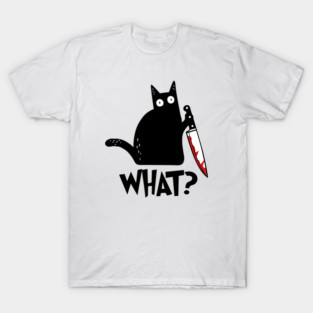 Cat What? Murderous Black Cat With Knife T-Shirt