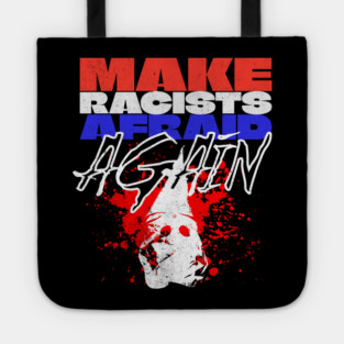 Make Racists Afraid Again Tote
