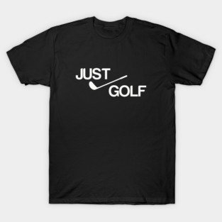 Just Golf T-Shirt