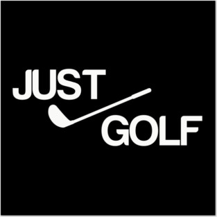 Just Golf Posters and Art