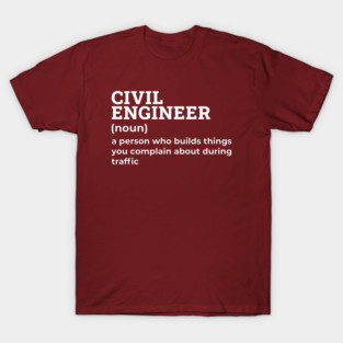 Civil Engineer - Funny Definition (3) T-Shirt
