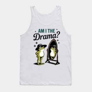 Am I The Drama Tank Top