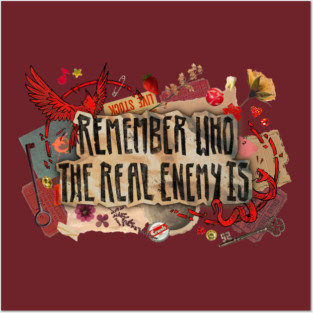 Remember who the real enemy is Posters and Art