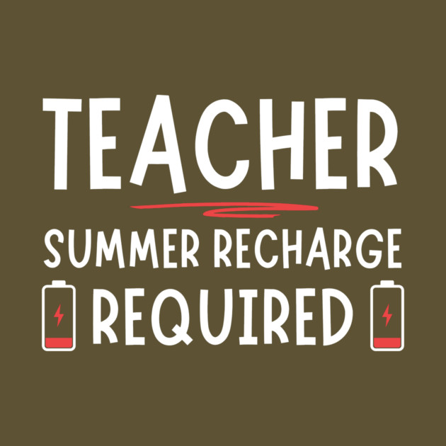 Summer Break Tired Teacher by The WYLD Tribe
