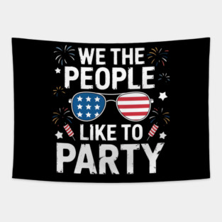 We the People like Party Patriotic American Flag 4th Of July Tapestry