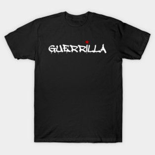 GUERRILLA T-Shirt – Turn That S*** Up T-Shirt