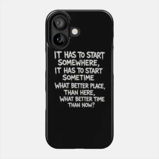 It Has to Start Somewhere – Guerrilla T-Shirt Phone Case