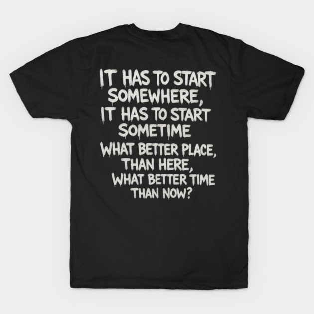 It Has to Start Somewhere – Guerrilla T-Shirt by Nerd Studios