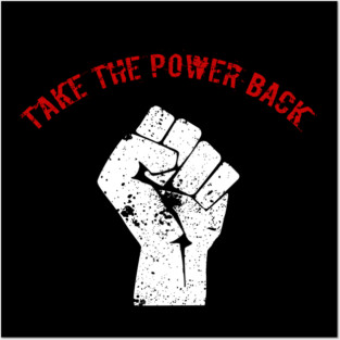 We gotta take the power back T-Shirt Posters and Art