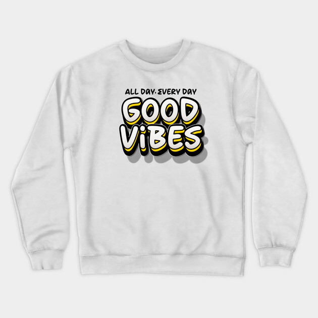 GOOD VIBES Crewneck Sweatshirt by Fabrik