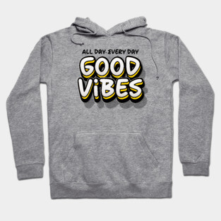 GOOD VIBES Hoodie