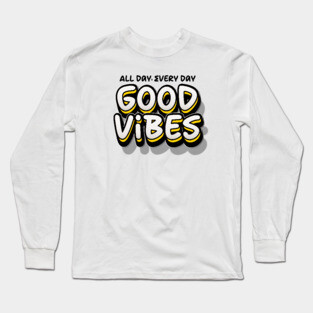 GOOD VIBES Long Sleeve T-Shirt
