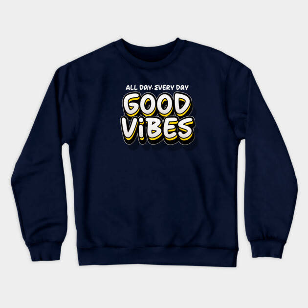 GOOD VIBES Crewneck Sweatshirt by Fabrik