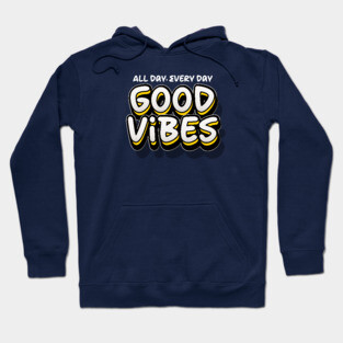 GOOD VIBES Hoodie