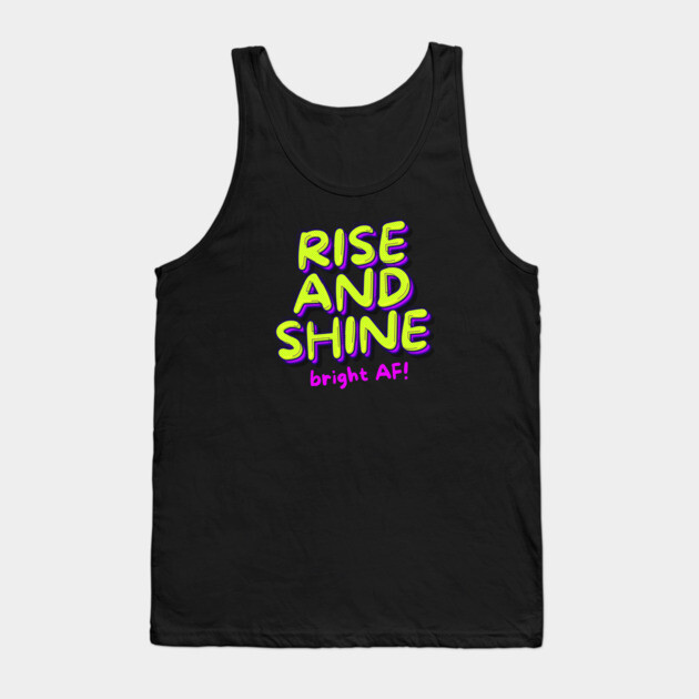 RISE AND SHINE Tank Top by Fabrik