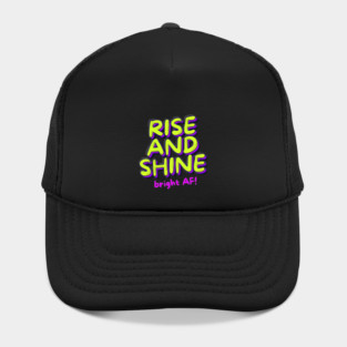 RISE AND SHINE Hat