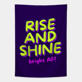 RISE AND SHINE Tapestry