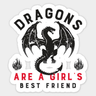 Dragons Are A Girl's Best Friend Dragon Girl Woman Friendship Gift Sticker