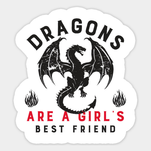 Dragons Are A Girl's Best Friend Dragon Girl Woman Friendship Gift Magnet by Groovy Outfits