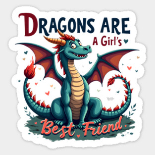 Dragons Are A Girl's Best Friend Dragon Girl Woman Friendship Gift Sticker