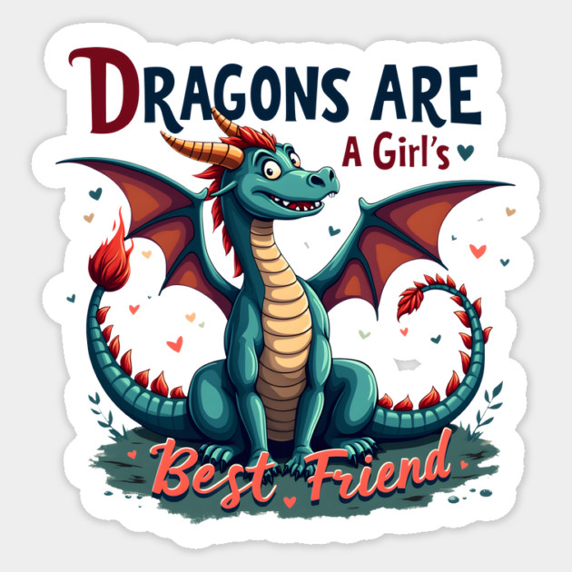 Dragons Are A Girl's Best Friend Dragon Girl Woman Friendship Gift Sticker by Groovy Outfits
