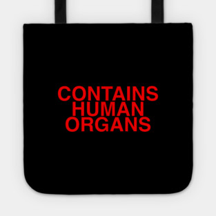 CONTAINS HUMAN ORGANS Tote