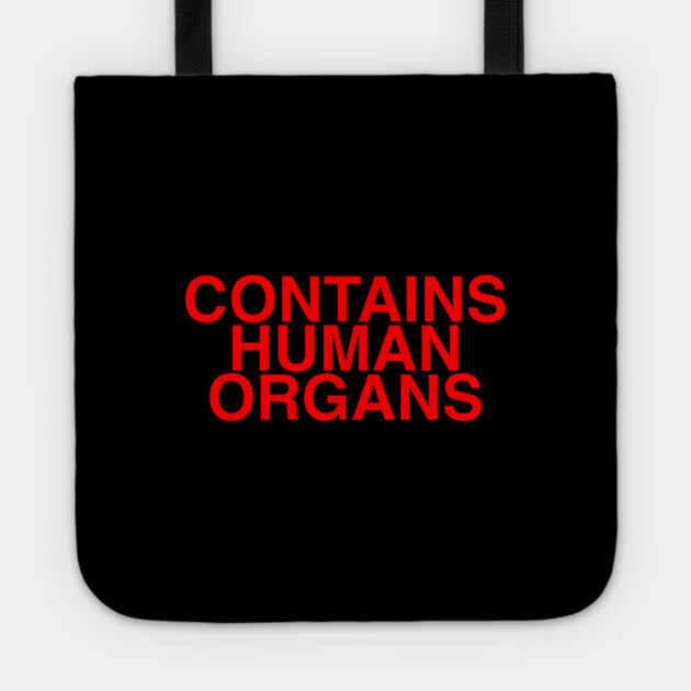 CONTAINS HUMAN ORGANS Tote by The Adult Nerd