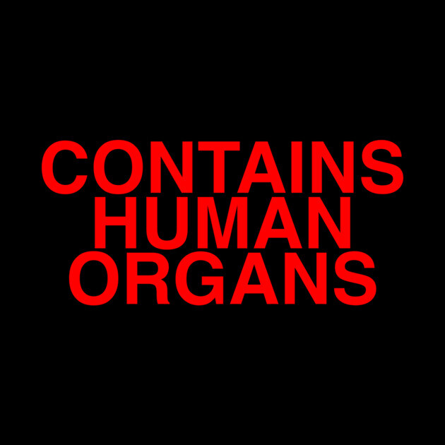 CONTAINS HUMAN ORGANS by The Adult Nerd