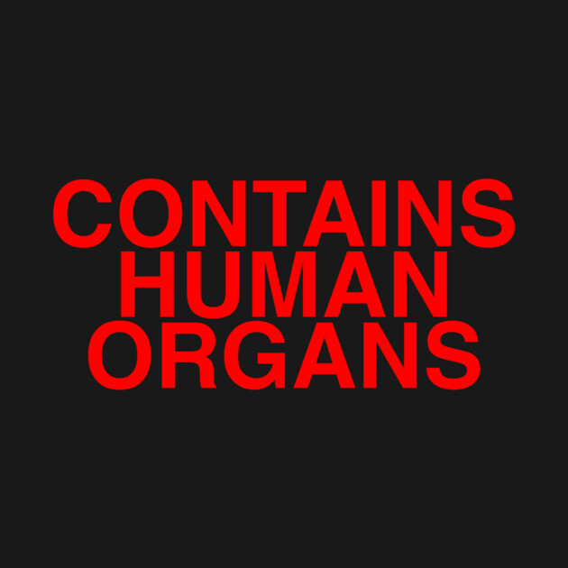 CONTAINS HUMAN ORGANS by The Adult Nerd