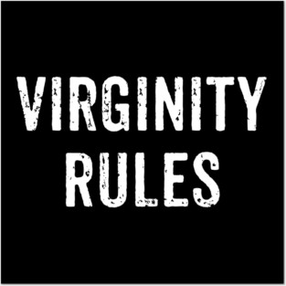Virginity Rules - Funny Virgin Saying Posters and Art