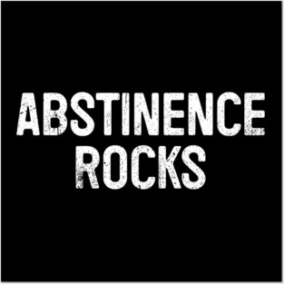 Abstinence Rocks - Funny Virginity Quote Saying Posters and Art