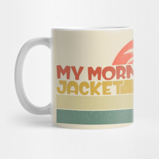 My Morning Jacket || Sunset Vintage Retro Mug